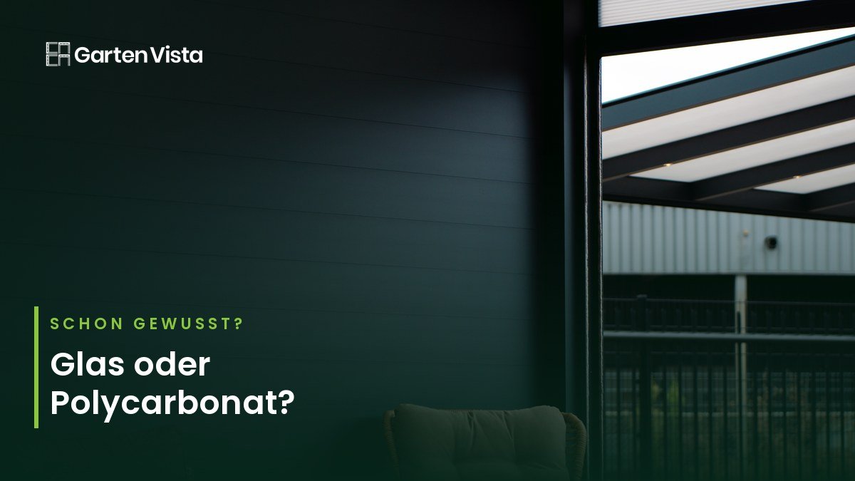Glas oder Polycarbonat für die Terrassenüberdachung? (2026)