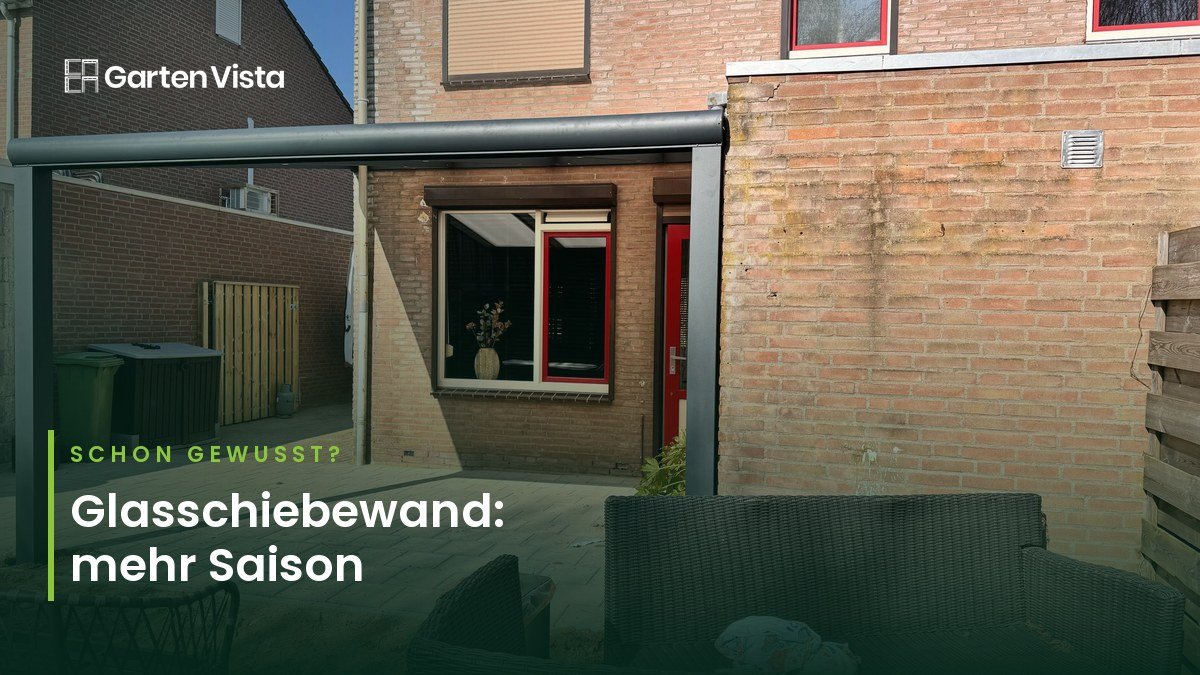 Glasschiebewand – mehr Schutz, mehr Saison